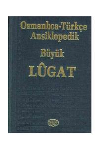 Sebat Yayınları Osmanlıca - Türkçe Ansiklopedik Büyük Lugat - Kolektif