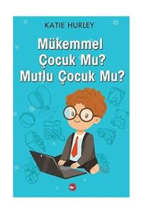 Beyaz Balina Yayınları Mükemmel Çocuk Mu Mutlu Çocuk Mu