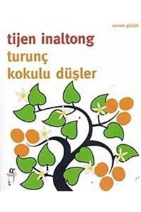 Oğlak Yayınları Turunç Kokulu Düşler - Tijen İnaltong