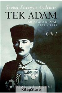 Remzi Kitabevi Tek Adam Cilt 1 (BÜYÜK BOY) Mustafa Kemal 1881 - 1919 / Şevket Süreyya Aydemir /