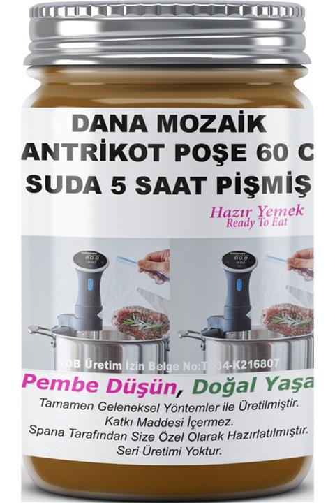 SPANA Dana Mozaik Antrikot Poşe 60 C Suda 5 Saat Pişmiş Ev Yapımı Katkısız 330gr