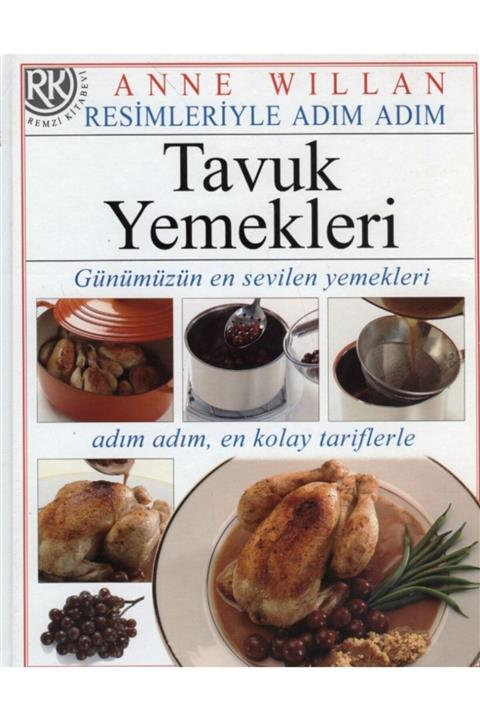 Remzi Yay Resimleriyle Adım Adım Tavuk Yemekleri
