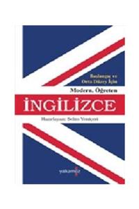 Yakamoz Yayınları Başlangıç Ve Orta Düzey Için Modern Öğreten Ingilizce - Selim Yeniçeri