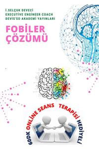 Hayat Elimde Fobiler E-kitap Master Yaşam Koçu Selçuk Deveci Ile 60dk Online Seans Terapisi