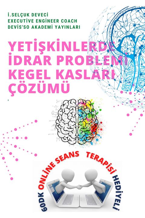 Hayat Elimde Yetişkinlerde Idrar Problemi E-kitap Yaşam Koçu Selçuk Deveci Ile 60dk Online Eğitim Hediyeli