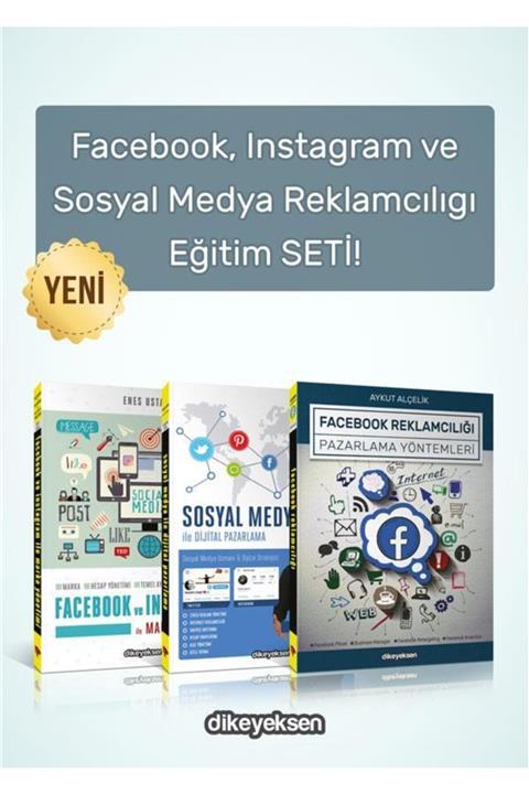 Dikeyeksen Yayıncılık Facebook, Instagram Ve Sosyal Medya Reklamcılıg ı Eğitim Seti (3 Kitap)
