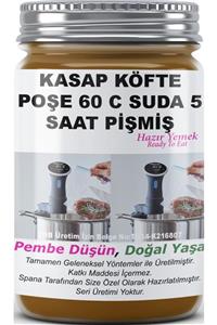 SPANA Kasap Köfte Poşe 60 C Suda 5 Saat Pişmiş Ev Yapımı Katkısız 330gr