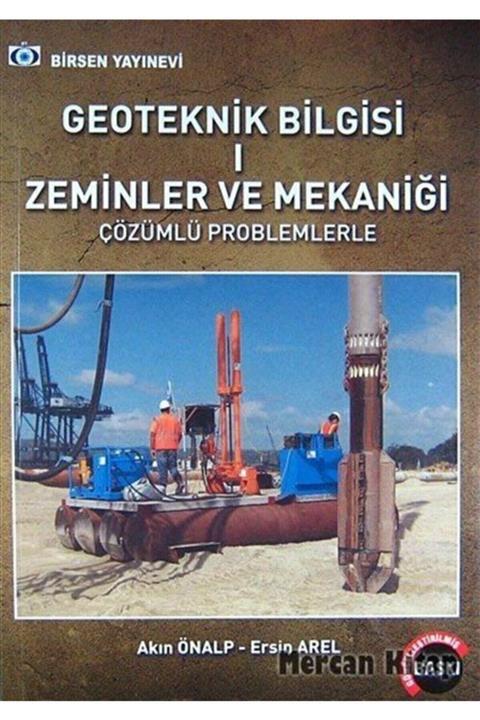 Birsen Yayınevi Geoteknik Bilgisi 1 & Çözümlü Problemlerle Zeminler Ve Mekaniği