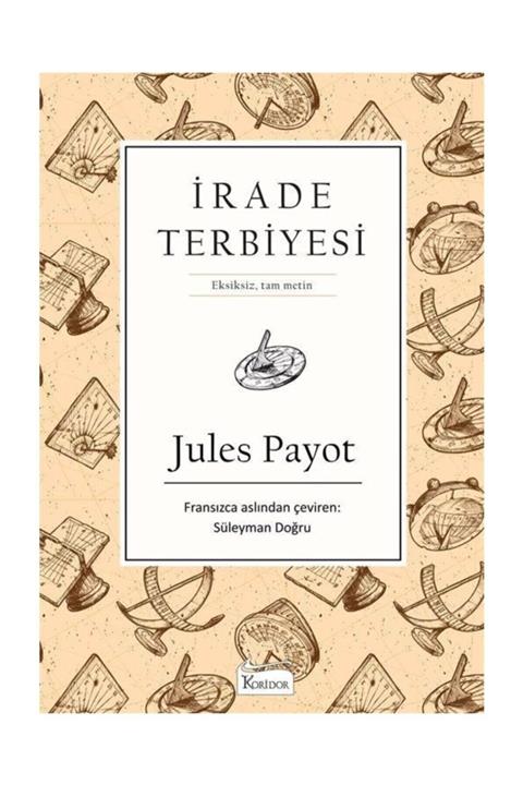 Koridor Yayıncılık Irade Terbiyesi Bez Ciltli Jules Payot