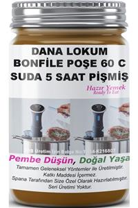 SPANA Dana Lokum Bonfile Poşe 60 C Suda 5 Saat Pişmiş Ev Yapımı Katkısız 330gr