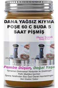 SPANA Dana Yağsız Kıyma Poşe 60 C Suda 5 Saat Pişmiş Ev Yapımı Katkısız 330gr