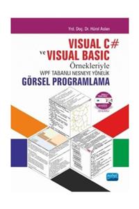 Nobel Akademik Yayıncılık Visual C# Ve Visual Basic Örnekleriyle Wpf Tabanlı Nesneye Yönelik Görsel Programlama