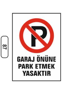 ERGÜNDOĞDU Garaj Önüne Park Etmek Yasaktır Uyarı Ikaz Levhası