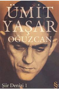 Olgu Kitaplığı Şiir Denizi 1 - Ümit Yaşar Oğuzcan - Everest Yayınları