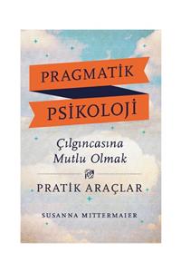 Bilince Erişim Farkındalık Danışmanlığı Pragmatik Psikoloji - Susanna Mittermaier