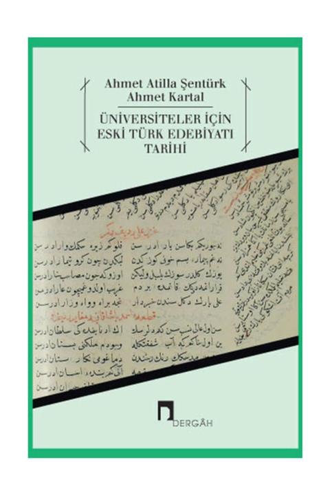 Dergah Yayınları Üniversiteler Için Eski Türk Edebiyatı Tarihi - Ahmet Atilla Şentürk,bahmet Kartal -