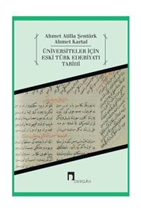 Dergah Yayınları Üniversiteler Için Eski Türk Edebiyatı Tarihi - Ahmet Atilla Şentürk,bahmet Kartal -