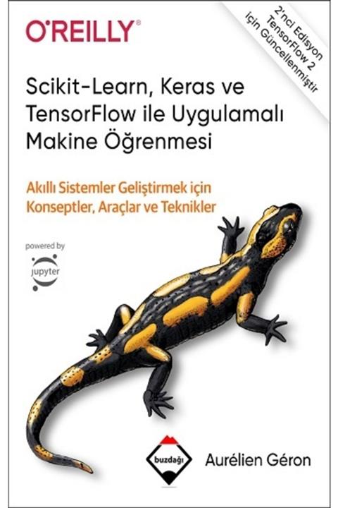 Miyar Scikit-learn, Keras Ve Tensorflow Ile Uygulamalı Makine Öğrenmesi (ciltli)
