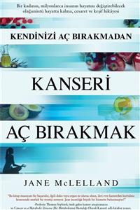 Butik Yayıncılık Kendinizi Aç Bırakmadan Kanseri Aç Bırakmak