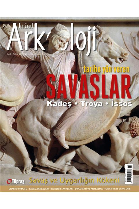 Aktüel Arkeoloji Tarihe Yön Veren Savaşlar - 61. Sayı
