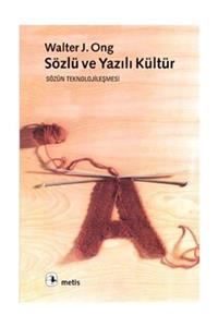 Metis Yayınları Sözlü Ve Yazılı Kültür - Walter J. Ong