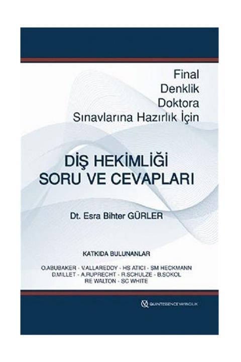Quintessence Yayıncılık Diş Hekimliği Soru Ve Cevapları & Final, Denklik, Doktora Sınavlarına Hazırlık Için