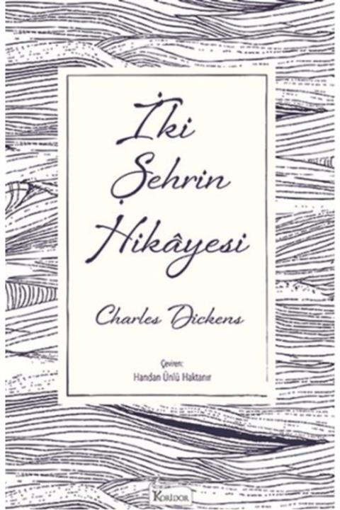 Koridor Yayınları Iki Şehrin Hikayesi (bez Ciltli) - Charles Dickens -