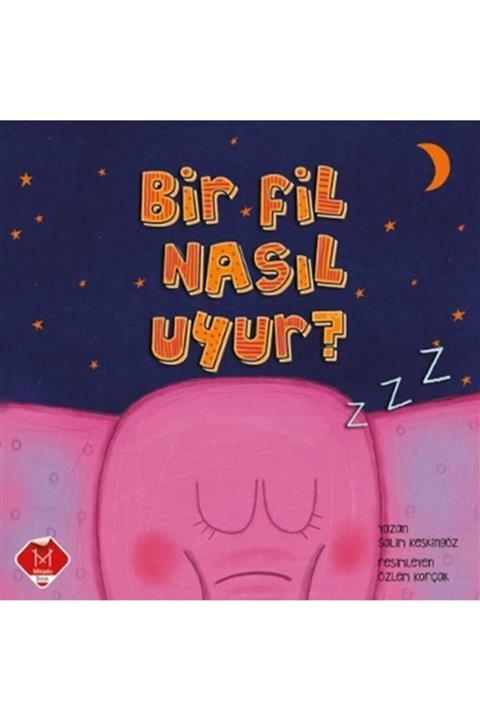 Mikado Yayınları Bir Fil Nasıl Uyur !