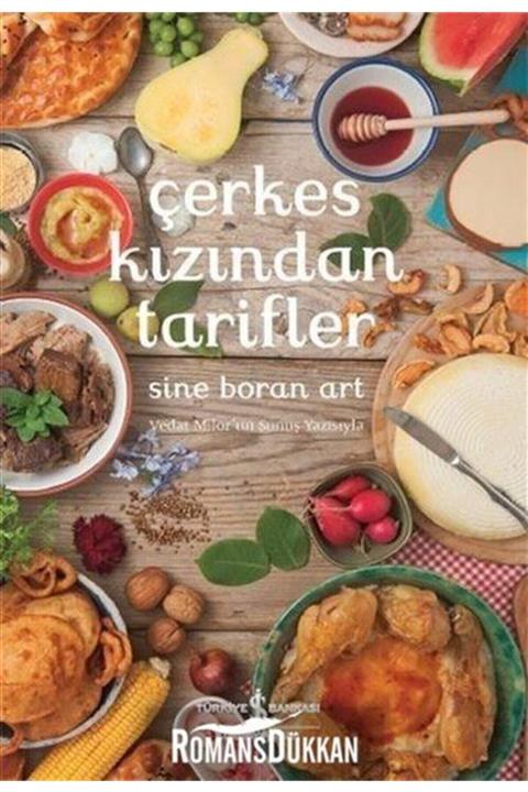 İş Bankası Kültür Yayınları Çerkes Kızından Tarifler