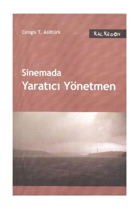 Kalkedon Yayınları Sinemada Yaratıcı Yönetmen