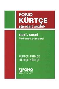 Fono Yayınları Kürtçe/türkçe - Türkçe/kürtçe Standart Sözlük - Mikail Bülbül,ramazan Pertev