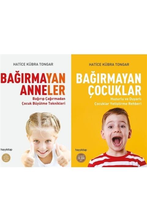 HAYY Hatice Kübra Tongar 2 Kitap Set Bağırmayan Anneler, Bağırmayan Çocuklar