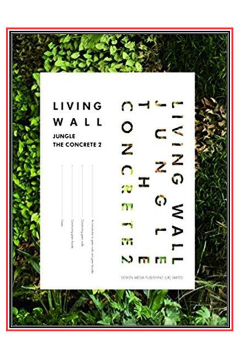 DESIGN MEDIA Living Wall: Jungle The Concrete Iı (dikey Bahçe Tasarımları)