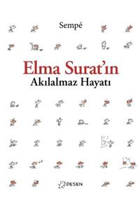 Desen Yayınları Elma Surat'ın Akılalmaz Hayatı