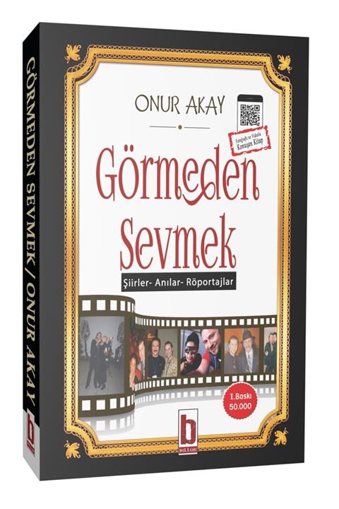Billur Yayınları Görmeden Sevmek - Onur Akay 9786050607697