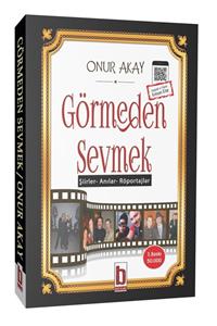 Billur Yayınları Görmeden Sevmek - Onur Akay 9786050607697