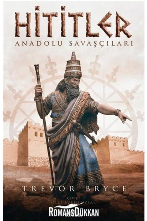 Kronik Kitap Hititler: Anadolu Savaşçıları