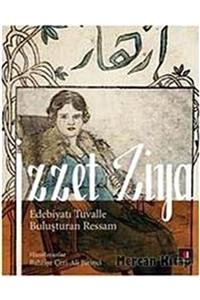 Kapı Yayınları Izzet Ziya & Edebiyatı Tuvalle Buluşturan Ressam