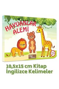 Kids Babies Hayvanlar Alemi Türkçe-ingilizce Kelimeler 10,5x15cm Kitap