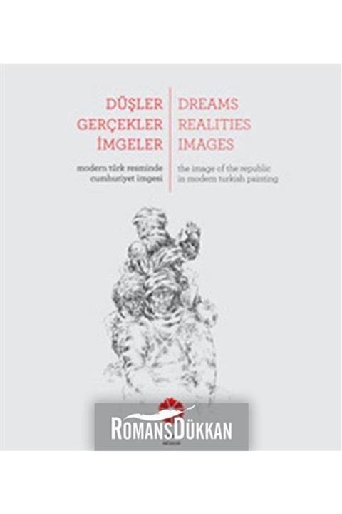 Pera Müzesi Yayınları Düşler, Gerçekler, Imgeler & Dreams, Realities, Images