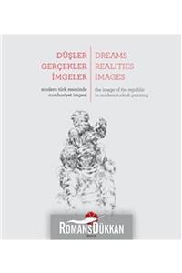 Pera Müzesi Yayınları Düşler, Gerçekler, Imgeler & Dreams, Realities, Images