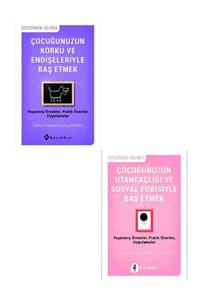 Kuraldışı Yayınları Çocuğunuzun Korku Ve Endişeleriyle Baş Etmek / Çocuğunuzun Utangaçlığı Ve Sosyal Fobisiyle Baş Etmek