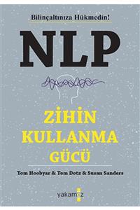 Yakamoz Yayınları NLP Zihin Kullanma Gücü - Tom Hoobyar 9786052973554