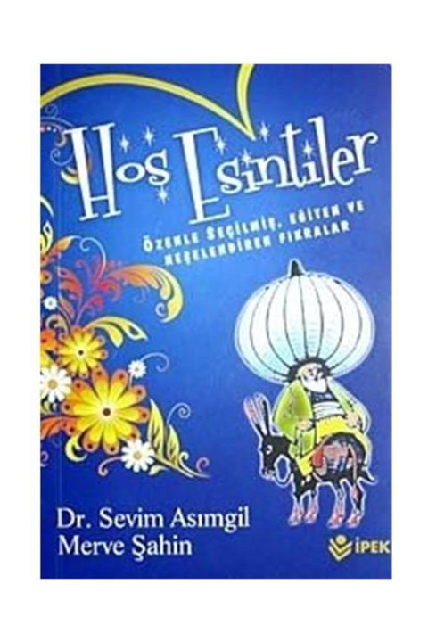 İpek Yayın Dağıtım Hoş Esintiler & Özenle Seçilmiş, Eğiten Ve Neşelendiren Fıkralar