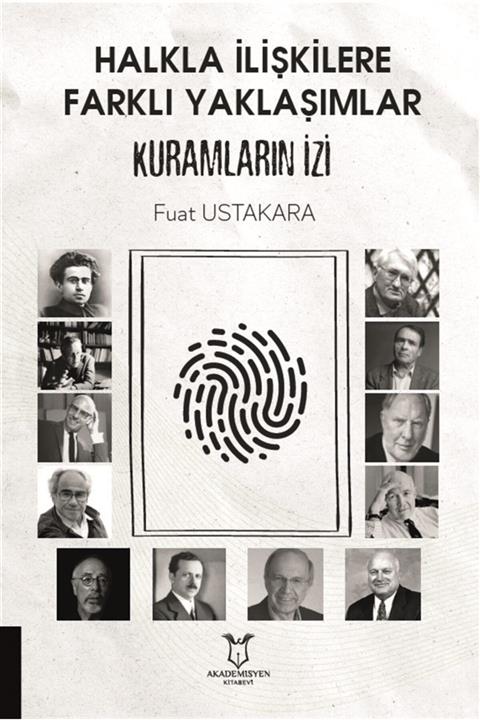 Akademisyen Kitabevi Halkla Ilişkilere Farklı Yaklaşımlar Kuramların Izi - Fuat Ustakara 9786257451116
