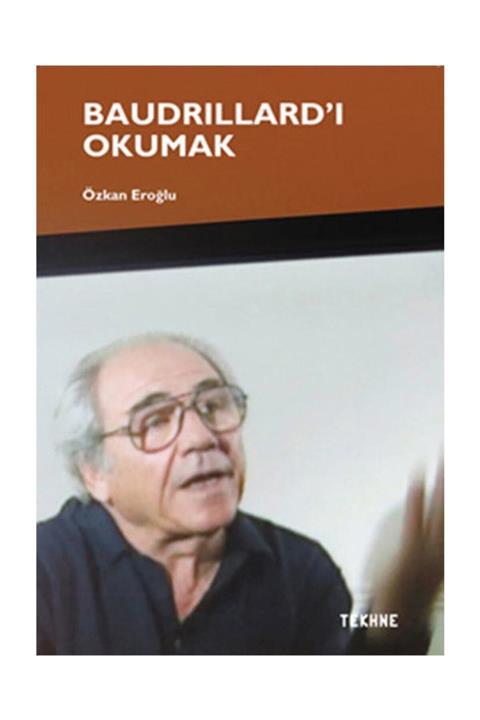 Tekhne Yayınları Baudrillard'ı Okumak