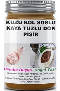 SPANA Kuzu Kol Soslu Kaya Tuzlu Dök Pişir Ev Yapımı Katkısız 820 gr