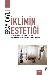 Everest Yayınları Iklimin Estetiği - Eray Çaylı 9786051855141