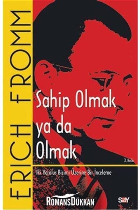 Say Yayınları Sahip Olmak Ya Da Olmak Erich Fromm