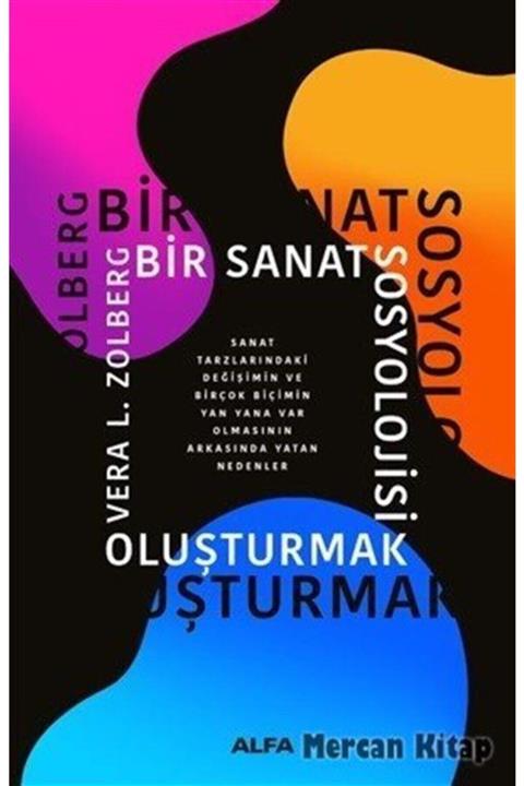 Alfa Yayınları Bir Sanat Sosyolojisi Oluşturmak